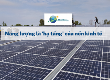 Năng lượng là 'hạ tầng' của nền kinh tế